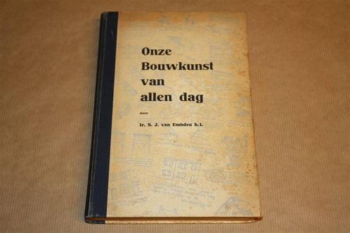 Onze bouwkunst van allen dag. Embden. 1946., Boeken, Kunst en Cultuur | Architectuur, Gelezen, Architecten, Ophalen of Verzenden