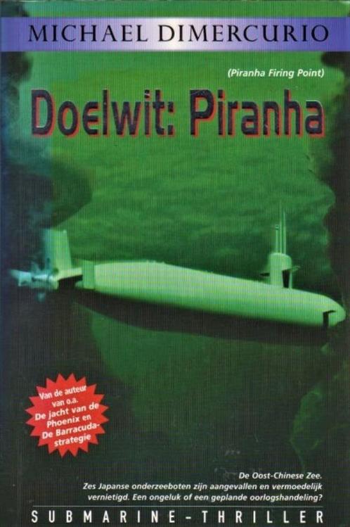 Dimercurio - Doelwit: Piranha, Boeken, Oorlog en Militair, Zo goed als nieuw, Marine, Ophalen