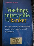 Voedingsinterventie bij Kanker - Engelbert Valstar, Ophalen of Verzenden, Gelezen, Ziekte en Allergie, Engelbert Valstar