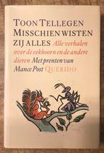 Toon Tellegen – Misschien wisten zij alles – Hardcover !, Ophalen of Verzenden, Zo goed als nieuw, Nederland, Toon Tellegen