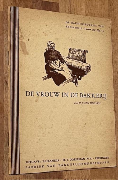 D.J. van der Ven. De vrouw in de bakkerij. Zeelandia 1952 1e, Boeken, Kookboeken, Gelezen, Overige typen, Nederland en België