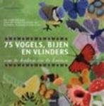 75 vogels, bijen en vlinders., Boeken, Ophalen of Verzenden, Zo goed als nieuw, Breien en Haken