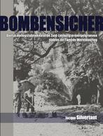 Bombensicher. Onderaardse oorlogsfabrieken Zuid-Limburg, 20e eeuw of later, Verzenden, Jacquo Silvertant, Nieuw