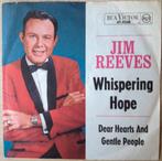 Jim Reeves – Whispering Hope  country sixties, Gebruikt, 7 inch, Single, Ophalen of Verzenden