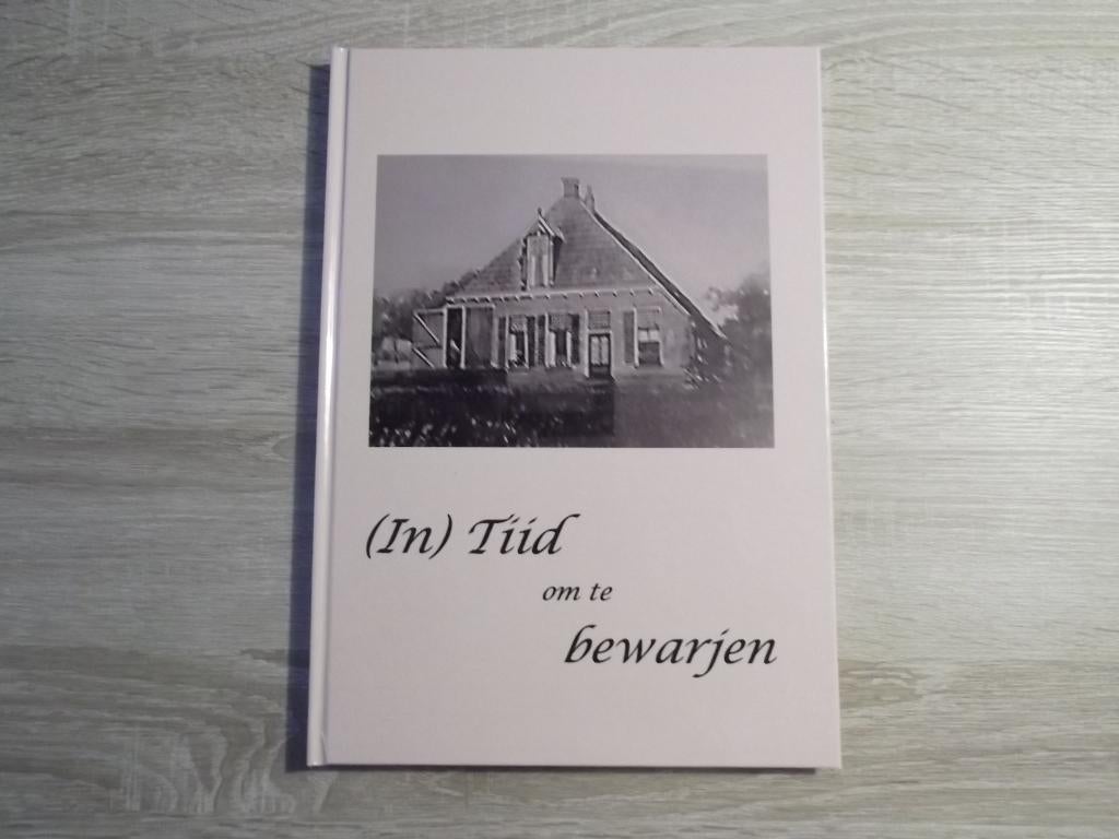 Tiid om te bewarjen. Familie Kort. Donkerbroek, Haulerwijk., Boeken, Geschiedenis | Stad en Regio, Verzenden, 20e eeuw of later