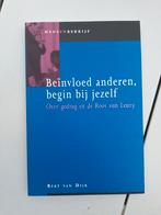 B. van Dijk - Beinvloed anderen, begin bij jezelf, Boeken, Ophalen of Verzenden, Zo goed als nieuw, B. van Dijk