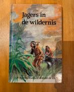 Jagers in de wildernis - A. Korpershoek-van Wendel de Joode, Ophalen of Verzenden, Gelezen, A. Korpershoek-van Wendel de Joode
