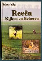 Jagen jachtboeken.  Reeën kijken en beheren Baltus Klip., Ophalen of Verzenden, Zo goed als nieuw, Natuur algemeen