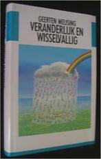 Geerten Meijsing : Veranderlijk en wisselvallig, Ophalen of Verzenden, Zo goed als nieuw