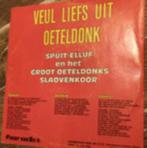 Gezocht: Spuit-Elluf - Veul Liefs Uit Oeteldonk, Nederlandstalig, Gebruikt, 7 inch, Ophalen