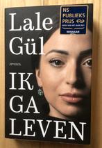 Lale Gül - Ik ga leven, Boeken, Lale Gül, Ophalen of Verzenden, Zo goed als nieuw, Nederland