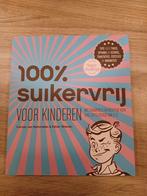 100% suikervrij voor kinderen Carola van Bemmelen, Boeken, Ophalen of Verzenden, Zo goed als nieuw