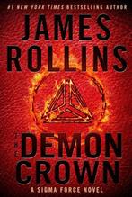 The Demon Crown A Sigma Force Nove, Ophalen of Verzenden, Zo goed als nieuw, James rollins