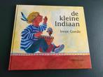 De kleine Indiaan, Ophalen, Nieuw
