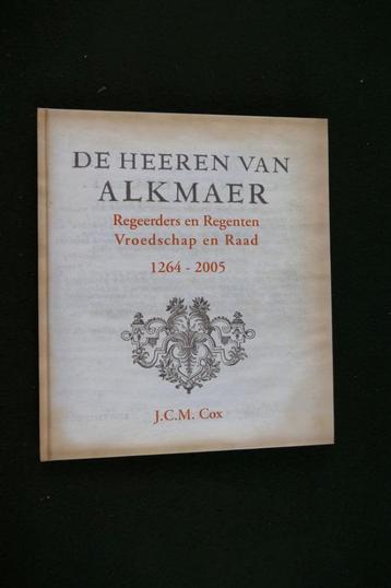 De Heeren van Alkmaer 1264-2005: J.C.M Cox (2005) beschikbaar voor biedingen
