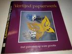 Verfijnd papierwerk - Cantecleer Hobbywijzer, Ophalen of Verzenden, Gelezen, Overige onderwerpen