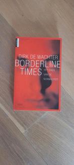 Borderline Times - Dirk de Wachter, Ophalen of Verzenden, Zo goed als nieuw, Klinische psychologie, Dirk de Wachter