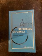 Doorbreek de Cirkel! - Arend Ardon, Ophalen of Verzenden, Zo goed als nieuw, Management