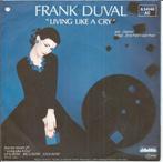 Frank Duval – Living Like A Cry (1984), Cd's en Dvd's, 7 inch, Single, Ophalen of Verzenden, Zo goed als nieuw