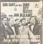 Bob Smit en het Duke City sextet, Ik heb me weer vergist, Cd's en Dvd's, Vinyl Singles, Gebruikt, Verzenden, 7 inch, Single