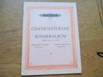 CHATSCHATURJAN - KINDERALBUM  1 - VOOR PIANO, Gebruikt, Klassiek, Ophalen of Verzenden, Artiest of Componist