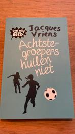 Jacques Vriens - Achtste-groepers huilen niet, Boeken, Kinderboeken | Jeugd | 10 tot 12 jaar, Ophalen of Verzenden, Jacques Vriens