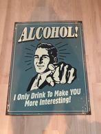 Alcohol - I only drink to make YOU more interesting!, Ophalen of Verzenden, Zo goed als nieuw