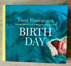Birth day Lieve Blancquaert, Boeken, Ophalen of Verzenden, Nieuw, Zwangerschap en Bevalling, Lieve Blancquaert