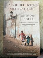 Als je het licht niet kunt zien - Anthony Doerr, Ophalen of Verzenden, Zo goed als nieuw, Nederland