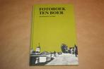 Fotoboek Ten Boer - Een historisch overzicht, Ophalen of Verzenden, Zo goed als nieuw