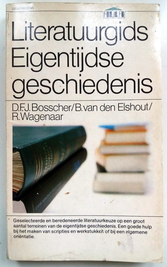 D.F.J. Bosscher - Literatuurgids Eigentijdse geschiedenis, Boeken, Literatuur, Gelezen, Nederland, Ophalen of Verzenden