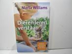 Marta Williams 				Dieren leren verstaan, Ophalen of Verzenden, Zo goed als nieuw, Overige diersoorten