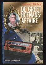 DE GREET HOFMANS-AFFAIRE - Hoe de monarchie wankelde, Ophalen of Verzenden, 20e eeuw of later, Zo goed als nieuw