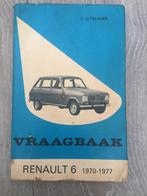 Vraagbaak Renault 6 R6 1970-1977, Auto diversen, Handleidingen en Instructieboekjes, Ophalen of Verzenden