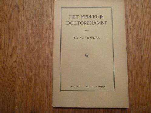 Het kerkelijk doctorenambt door Ds. G. Doekes, Boeken, Godsdienst en Theologie, Gelezen, Christendom | Protestants, Ophalen of Verzenden