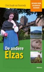 De andere Elzas - reisgids voor de bewuste bezoeker, Boeken, Nieuw, Ophalen of Verzenden, Europa, Chris Doude v. Troostwijk