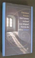 Thomas Vogel: Het laatste verhaal van Miguel Torres da Silva, Ophalen of Verzenden, Zo goed als nieuw