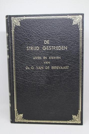 De strijd gestreden - G. van de Breevaart  beschikbaar voor biedingen