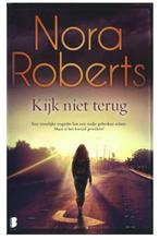 Nora Roberts - kijk niet terug, Ophalen of Verzenden, Nederland