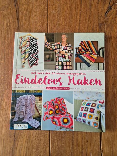 Eindeloos Haken - Marianne Dekkers-Roos, Boeken, Hobby en Vrije tijd, Zo goed als nieuw, Breien en Haken, Ophalen of Verzenden