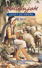 Hallelujah! Looft de Heere M Quist 9789033126505, Ophalen of Verzenden, Zo goed als nieuw, M Quist, Christendom | Protestants