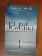 Moody, Raymond; Perry, Paul. Een blik in de eeuwigheid, Ophalen of Verzenden, Zo goed als nieuw, Spiritualiteit algemeen, Achtergrond en Informatie