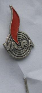 Pin - VARA, Verzamelen, Speldjes, Pins en Buttons, Ophalen, Zo goed als nieuw, Overige onderwerpen, Speldje of Pin