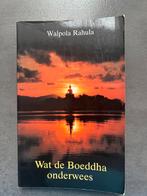 Wat de Boeddha onderwees - Walpola Rahula, Boeken, Ophalen of Verzenden, Gelezen, Spiritualiteit algemeen, Achtergrond en Informatie