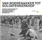 Van boerenakker tot soldatenkerkhof, 20e eeuw of later, Nieuw, Ophalen of Verzenden, Mieke Kirkels/Jo Purnot