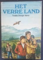 Jeugdboek Het verre land / Tineke Dooge-Verra, Gelezen, Tineke Dooge-Verra, Ophalen of Verzenden, Fictie