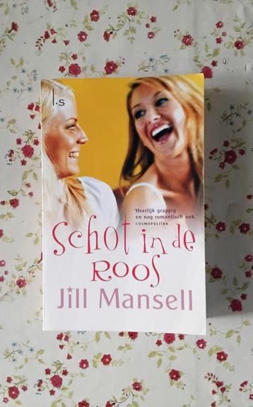 Schot in de Roos - Jill Mansell beschikbaar voor biedingen