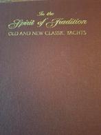 In the Spirit of Tradition Old and New Classic Yachts, Ophalen of Verzenden, Zo goed als nieuw