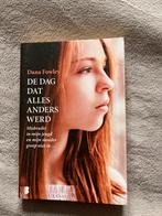 De dag dat alles anders werd. Dana Fowley, Overige, Ophalen of Verzenden, Zo goed als nieuw, Dana Fowley