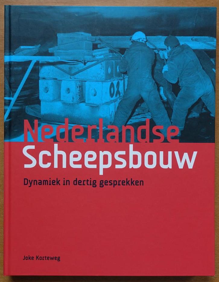 Nederlandse Scheepsbouw. Dynamiek in dertig gesprekken, Boeken, Geschiedenis | Vaderland, Zo goed als nieuw, 20e eeuw of later